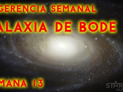 Sugerencias semanales - Galaxia de Bode - Semana 13 2022